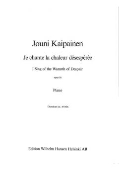 Je Chante La Chaleur Désespérée Op.16 von Jouni Kaipainen 