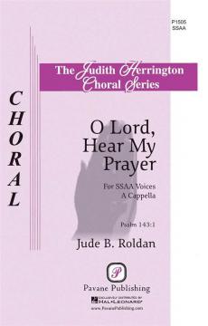 O Lord, Hear My Prayer (Jude Roldan) 