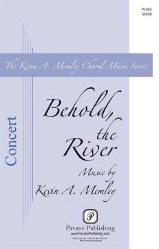 Behold The River (Kevin A. Memley) 