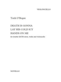 Death Is Gonna Lay His Cold Icy Hands On Me von Tarik O'Regan 