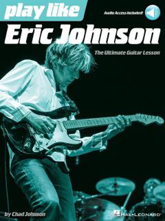 Play Like Eric Johnson: The Ultimate Guitar Lesson von Eric Johnson 
