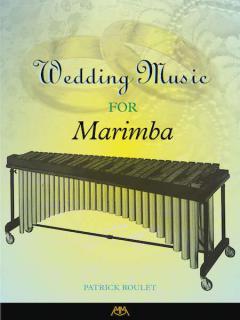 Wedding Music For Marimba von Patrick Roulet 