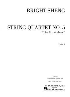 String Quartet No. 5 The Miraculous von Bright Sheng 
