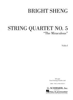 String Quartet No. 5 The Miraculous von Bright Sheng 
